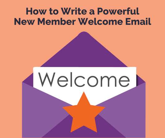 Here's How to Write an Effective New-Member Welcome Email
