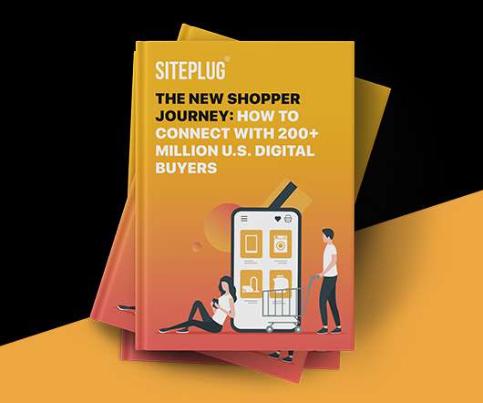 The New Shopper Journey: How to Connect with 200+ Million U.S. Digital Buyers